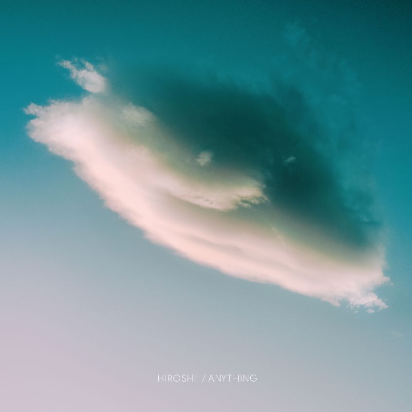 ALBUM: Hiroshi. – Anything