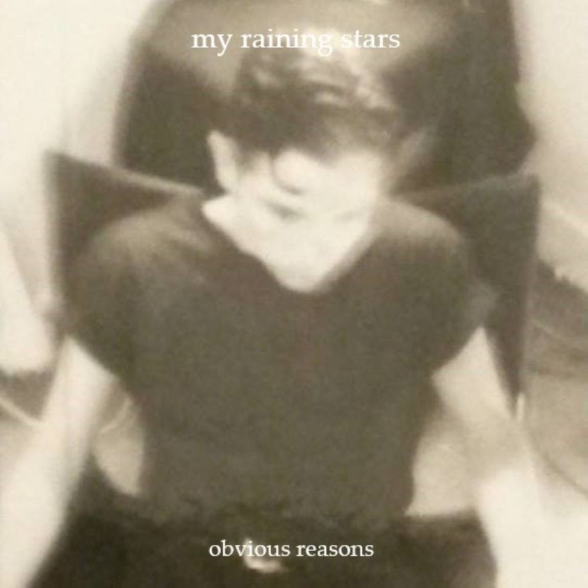 EP: My Raining Stars – Obvious Reasons