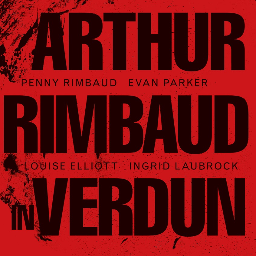 Ascolta “Arthur Rimbaud In Verdun”, il nuovo album di Penny Rimbaud