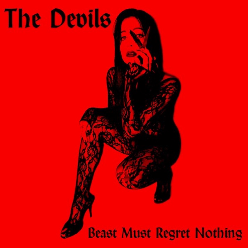 Si intitola “Beast Must Regret Nothing” il nuovo album de The Devils