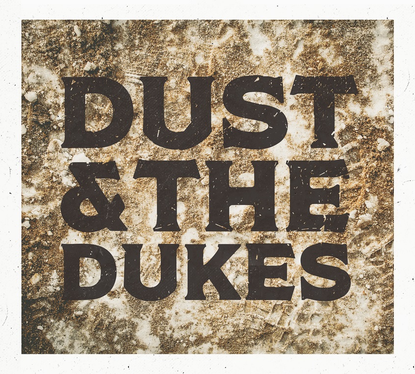 ALBUM: Dust & The Dukes – Dust & The Dukes
