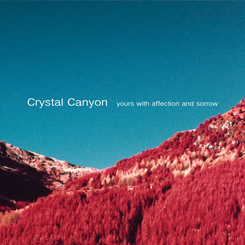 ALBUM: Crystal Canyon – Yours with affection and sorrow