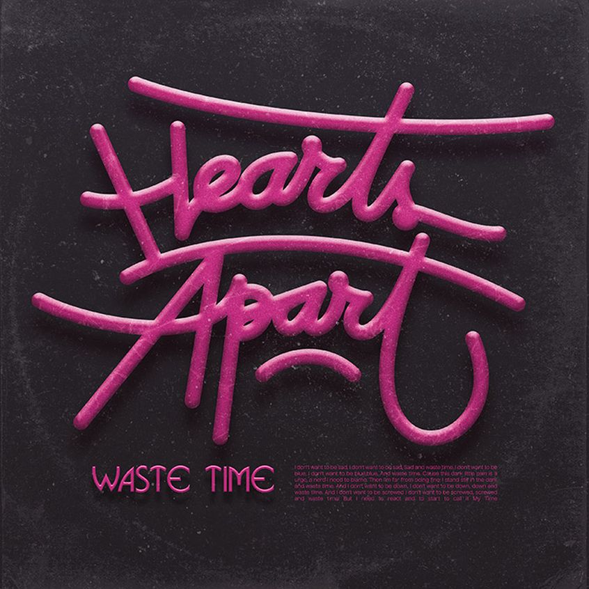TRACK: Hearts Apart – Waste Time