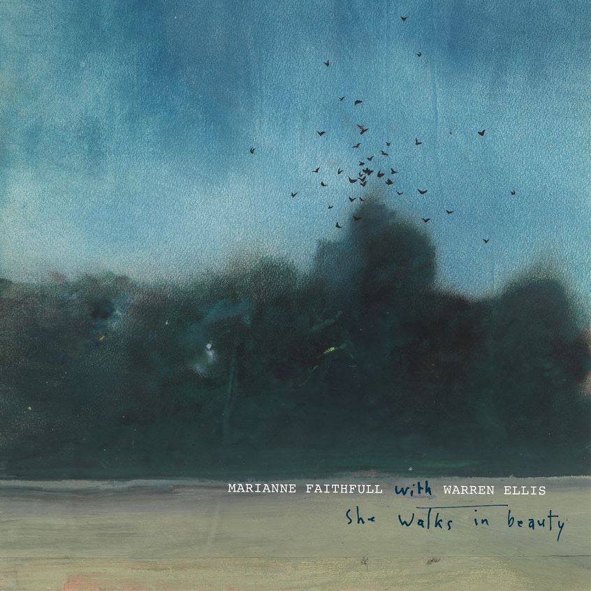 “She Walks In Beauty” e’ il nuovo singolo estratto dal disco di Marianne Faithfull e Warren Ellis