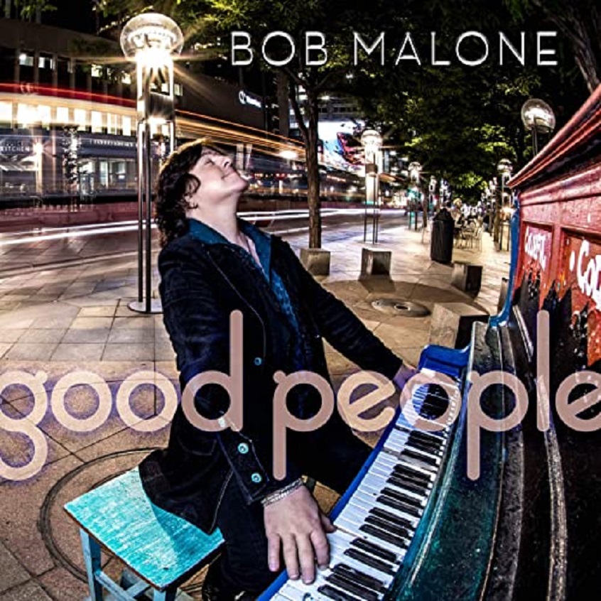 “Good People” è il nuovo album di Bob Malone