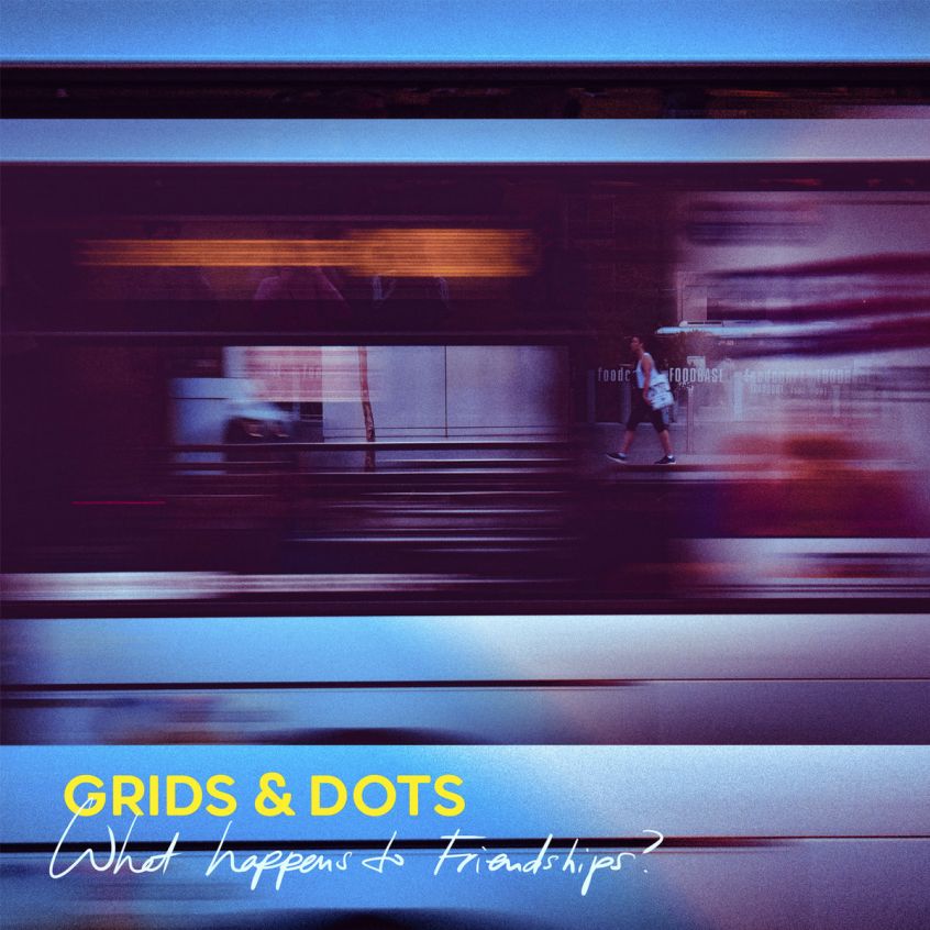 EP: Grids and Dots – What happens to friendships?