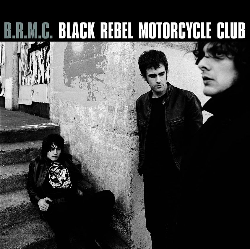 Oggi “B.R.M.C.” dei Black Rebel Motorcycle Club compie 20 anni