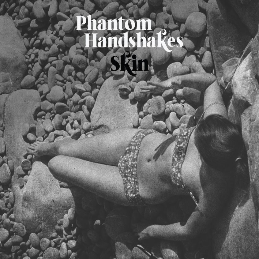 VIDEO: Phantom Handshakes – Skin