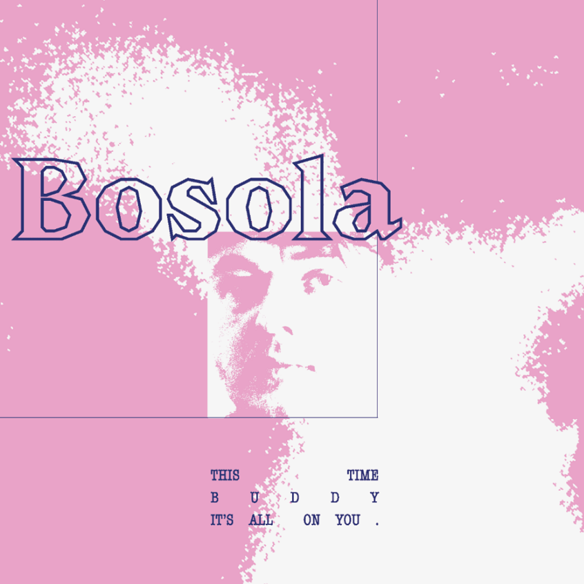 TRACK: Bosola – This Time Buddy, It’s All On You