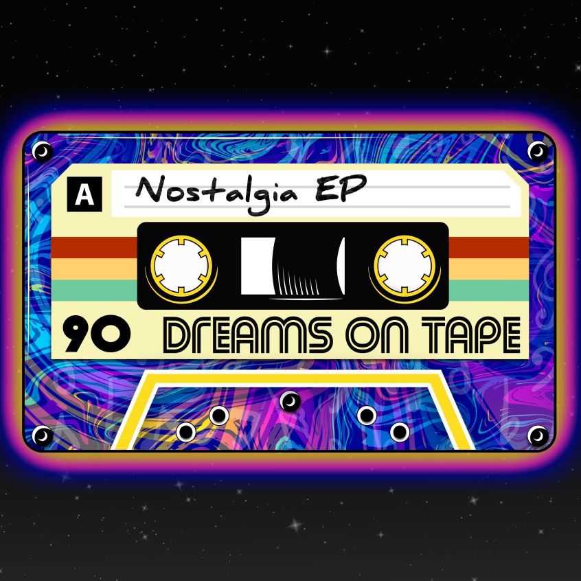 EP: Dreams On Tape – Nostalgia