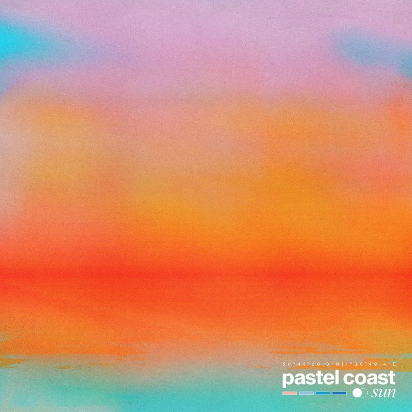 ALBUM: Pastel Coast – Sun