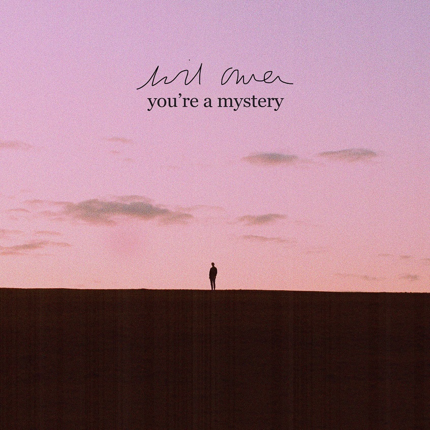 TRACK: Will Owen – You’re A Mistery