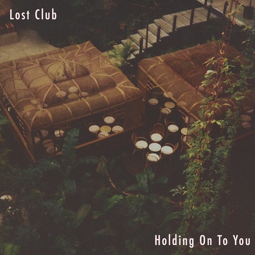 TRACK: Lost Club – Holding On To You