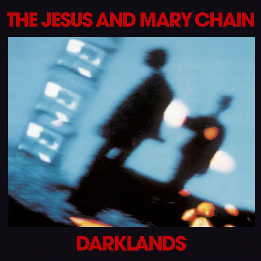 Oggi “Darklands” dei The Jesus & Mary Chain compie 30 anni