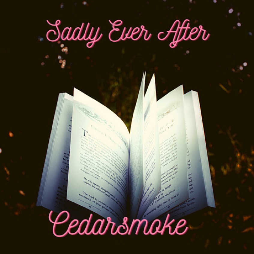 TRACK: Cedarsmoke – Sadly Ever After