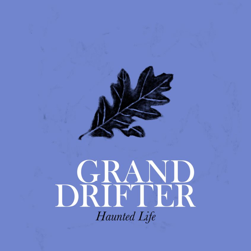 TRACK: Grand Drifter – Haunted Life