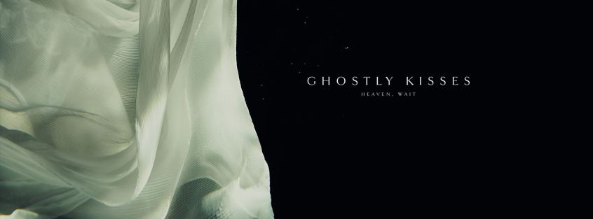 TRACK: Ghostly Kisses – Heaven, Wait