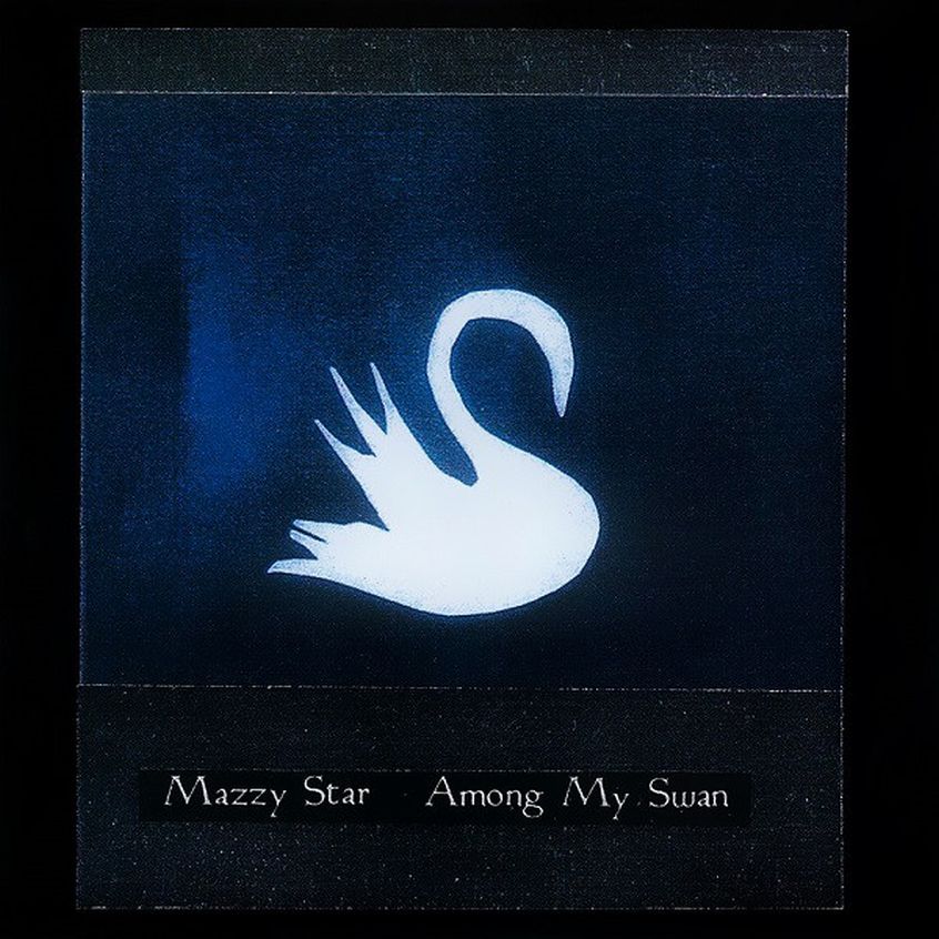 Oggi “Among My Swan” dei Mazzy Star compie 25 anni