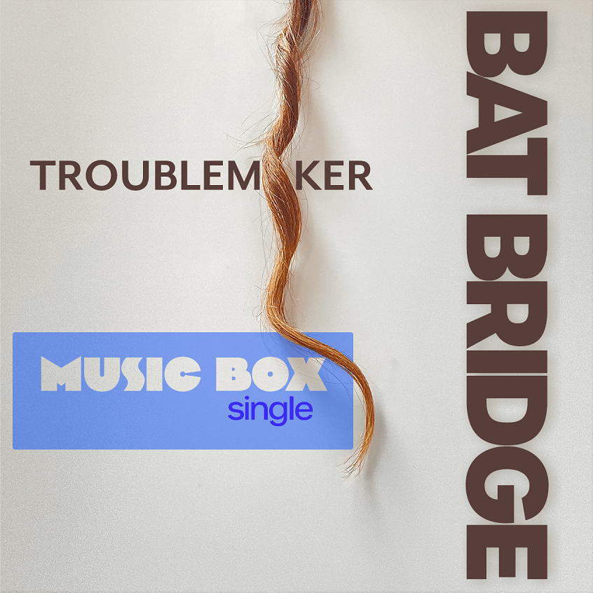TRACK: Bat Bridge – Music Box