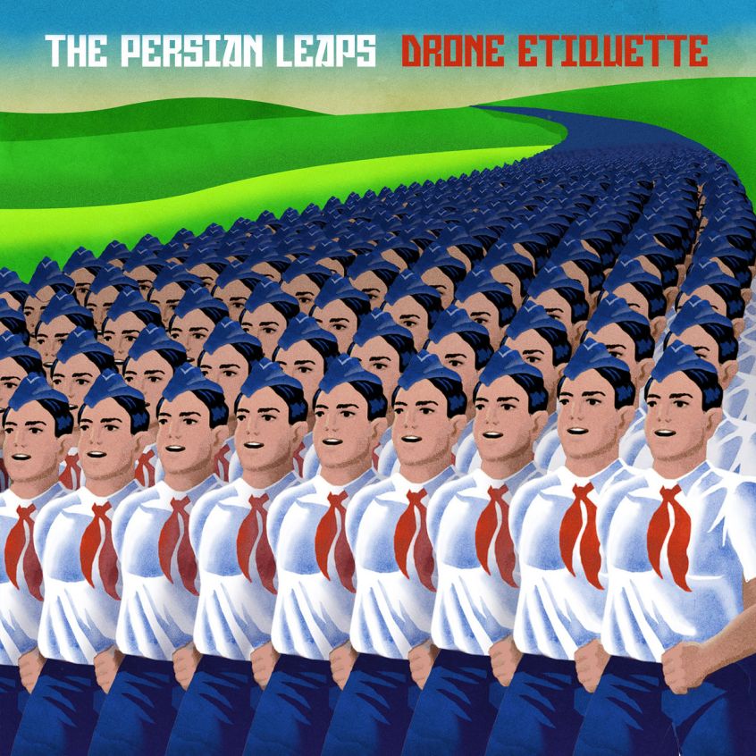 EP: The Persian Leaps – Drone Etiquette