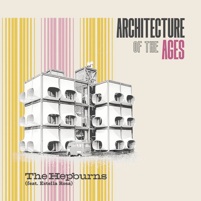 ALBUM: The Hepburns feat Estella Rosa – Architecture Of The Ages