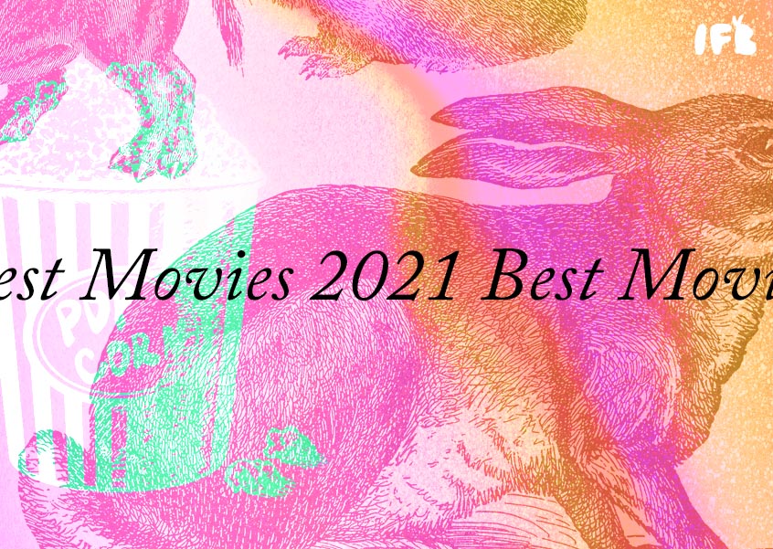 I Migliori 10 Film del 2021