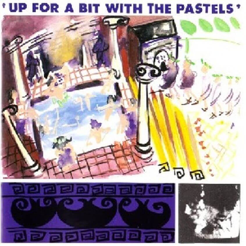 Oggi “Up For A Bit With The Pastels” dei The Pastels compie 35 anni