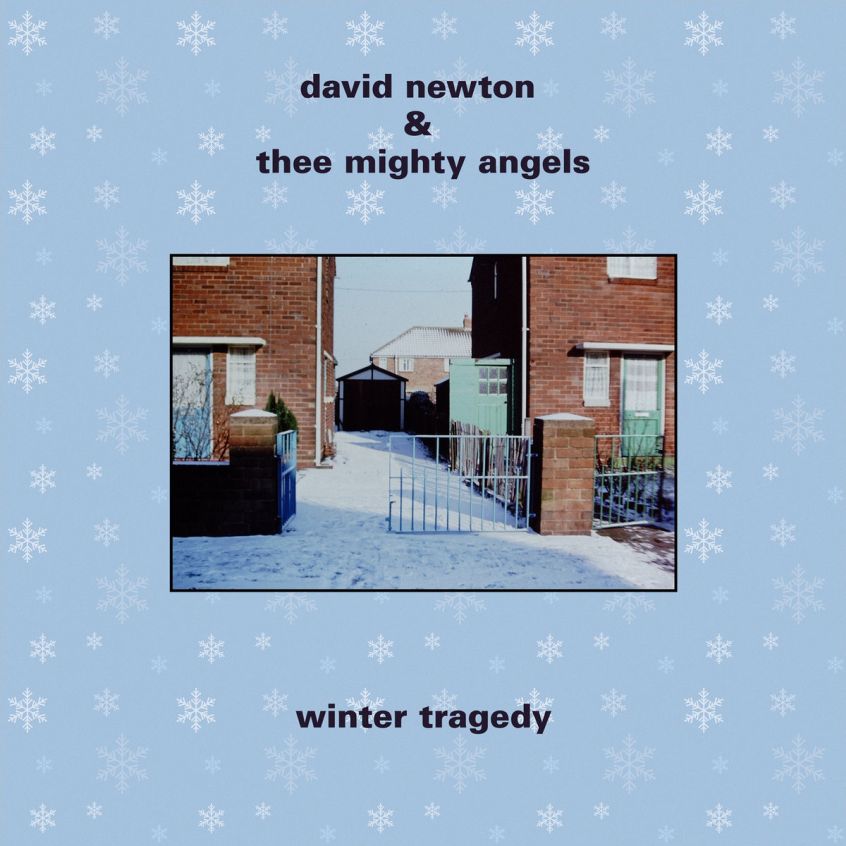 TRACK: David Newton & Thee Mighty Angels – Winter Tragedy