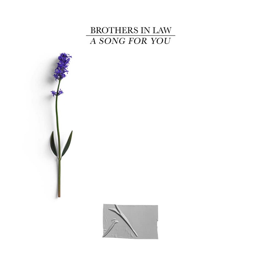 I Brothers In Law pubblicano il nuovo singolo “A Song For You” dedicato ad Andrea Guagneli
