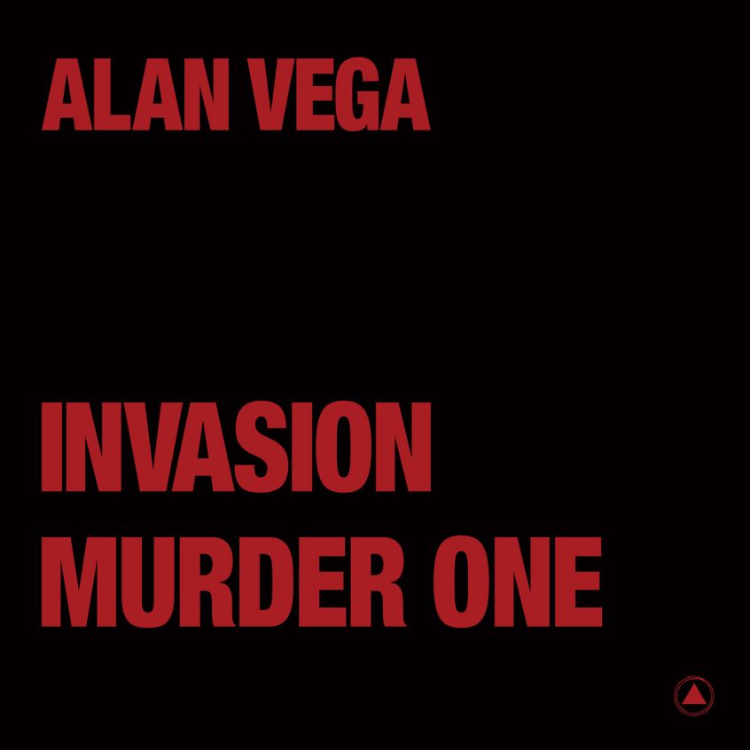 Continuano i ritrovamenti di brani perduti di Alan Vega: ascolta la doppietta “Invasion / Murder One”