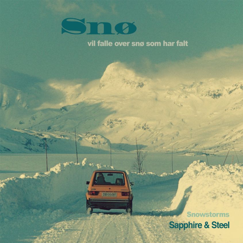 TRACKS: Sapphire & Steel – Snø (Vil Falle Over Snø Som Har Falt) / SnowStorms