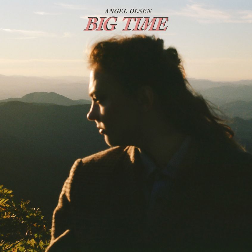 “Big Time” e’ il nuovo disco di Angel Olsen. Ascolta il singolo “All The Good Times”.
