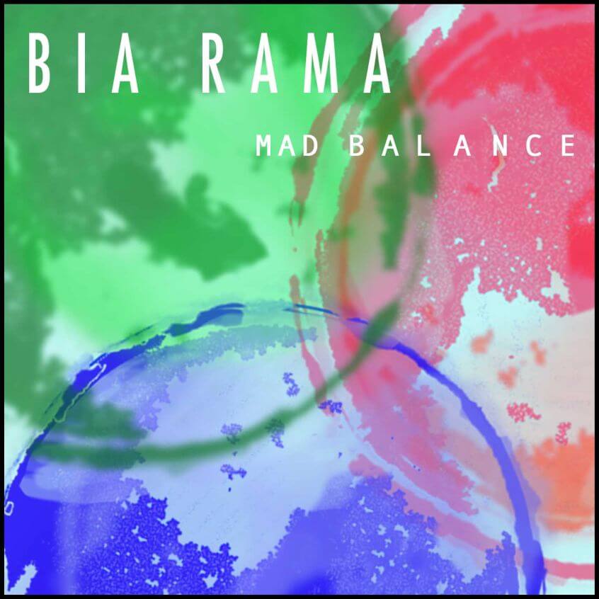 EP: Bia Rama – Mad Balance