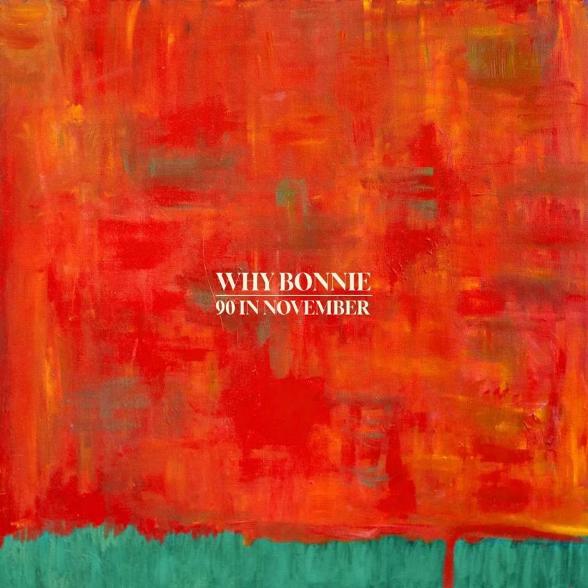 ALBUM: Why Bonnie – 90 In November