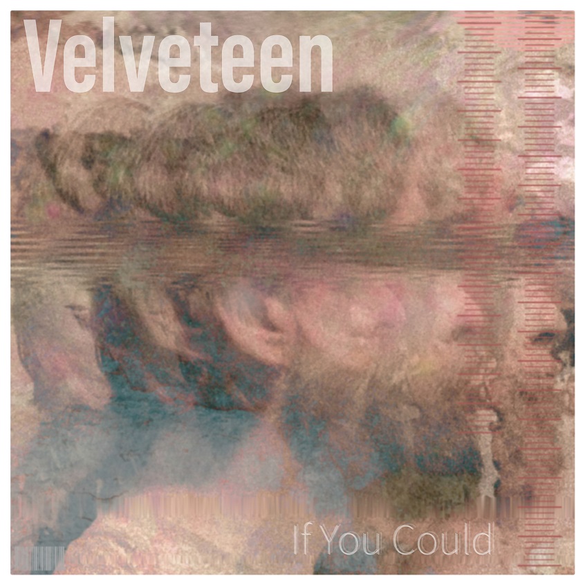TRACK: Velveteen – If You Could
