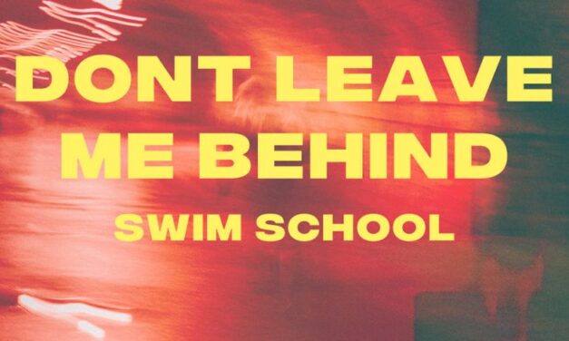 TRACK: Swim School – Don’t Leave Me Behind
