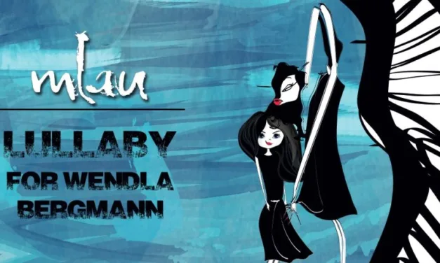 VIDEO: mLau – Lullaby for Wendla Bergmann [ Esclusiva IfB ]
