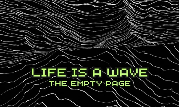 TRACK: The Empty Page – Life Is A Wave