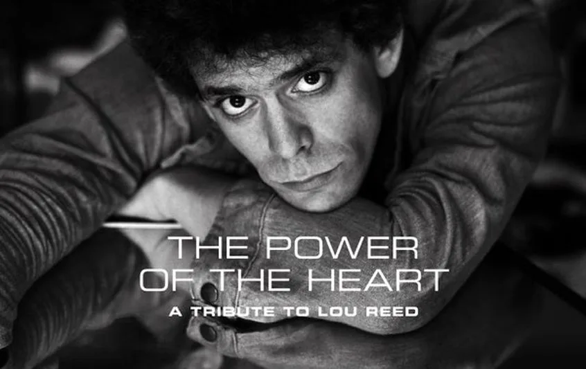 The Power Of The Heart: A Tribute To Lou Reed