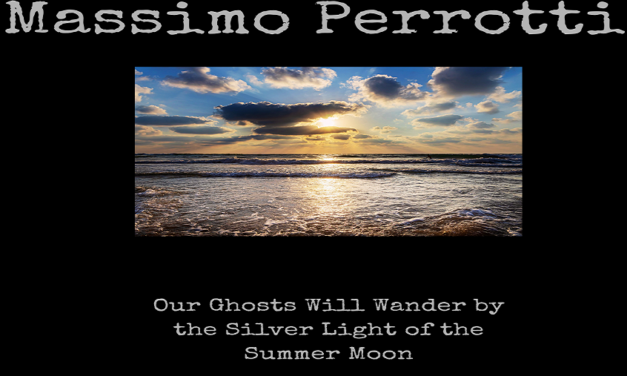 TRACK: Massimo Perrotti – Our Ghosts Will Wander by the Silver Light of the Summer Moon